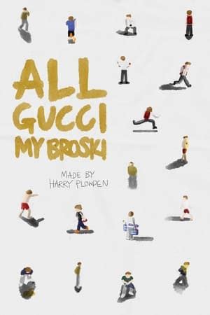 All Gucci My Broski (2023) — The Movie Database (TMDB).